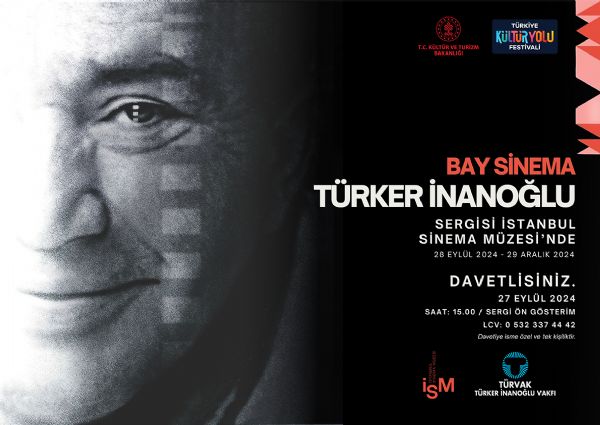 Türker İnanoğlu sergisi 28 Eylül-29 Aralık İstanbul Sinema Müzesi’nde!